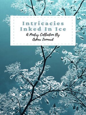 cover image of Intricacies Inked in Ice